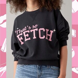 That’s So Fetch! American Eagle Outfitters Sweatshirt